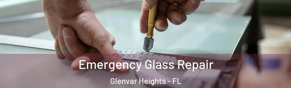  Emergency Glass Repair Glenvar Heights - FL